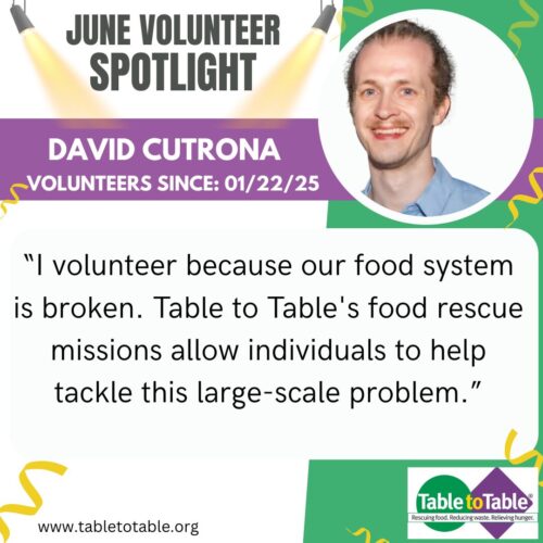 David Cutrona is the subject of Table to Table's June volunteer spotlight.